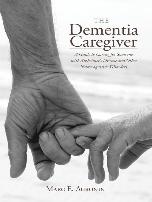Title details for The Dementia Caregiver by Marc E. Agronin - Wait list